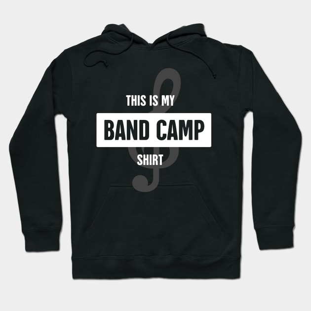 This Is My Band Camp Shirt | Marching Band Hoodie by MeatMan